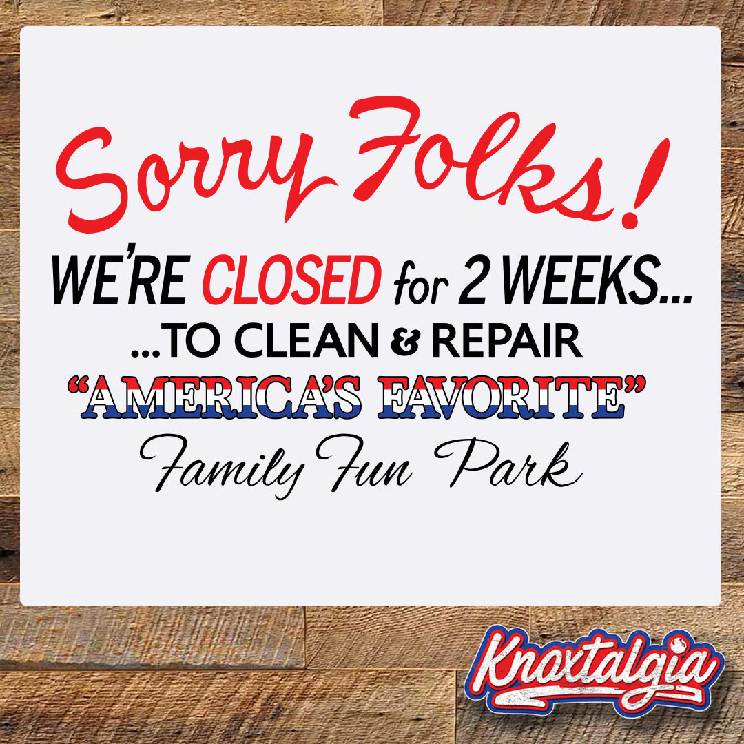 Sorry Folks! Park's Closed!