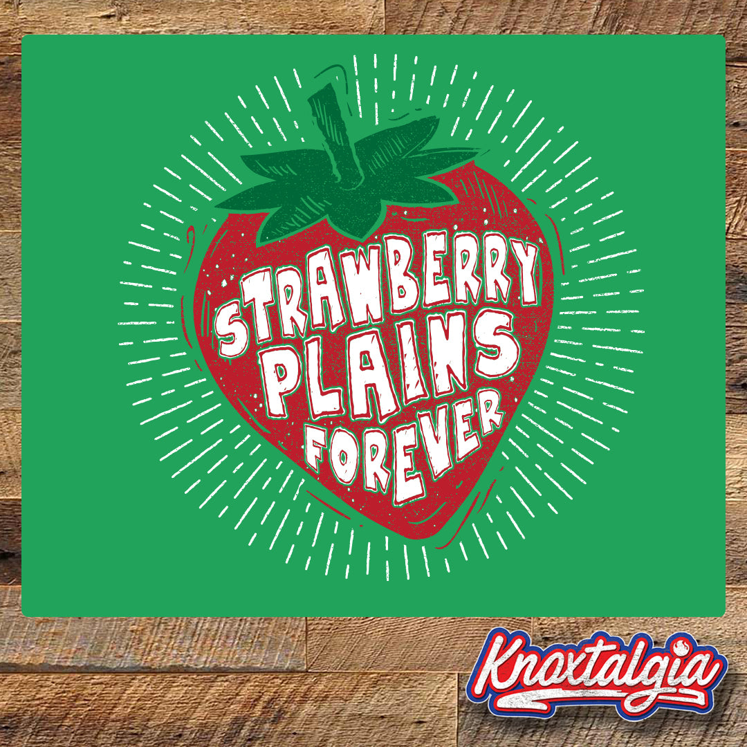 Strawberry Plains Forever - Strawberry Plains, TN