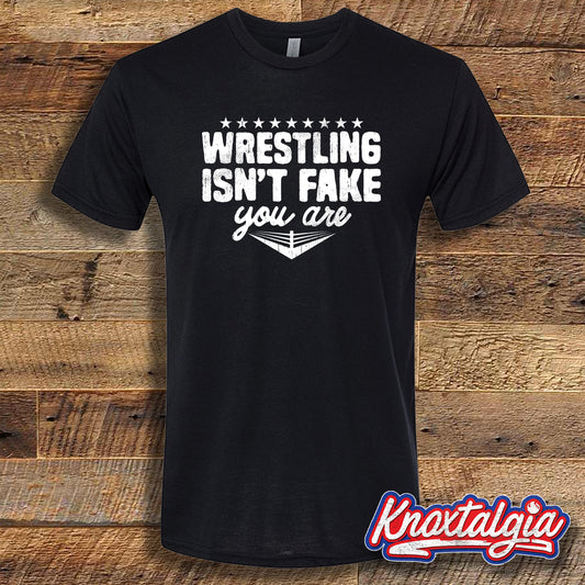 Wrestling Isn't Fake; You Are