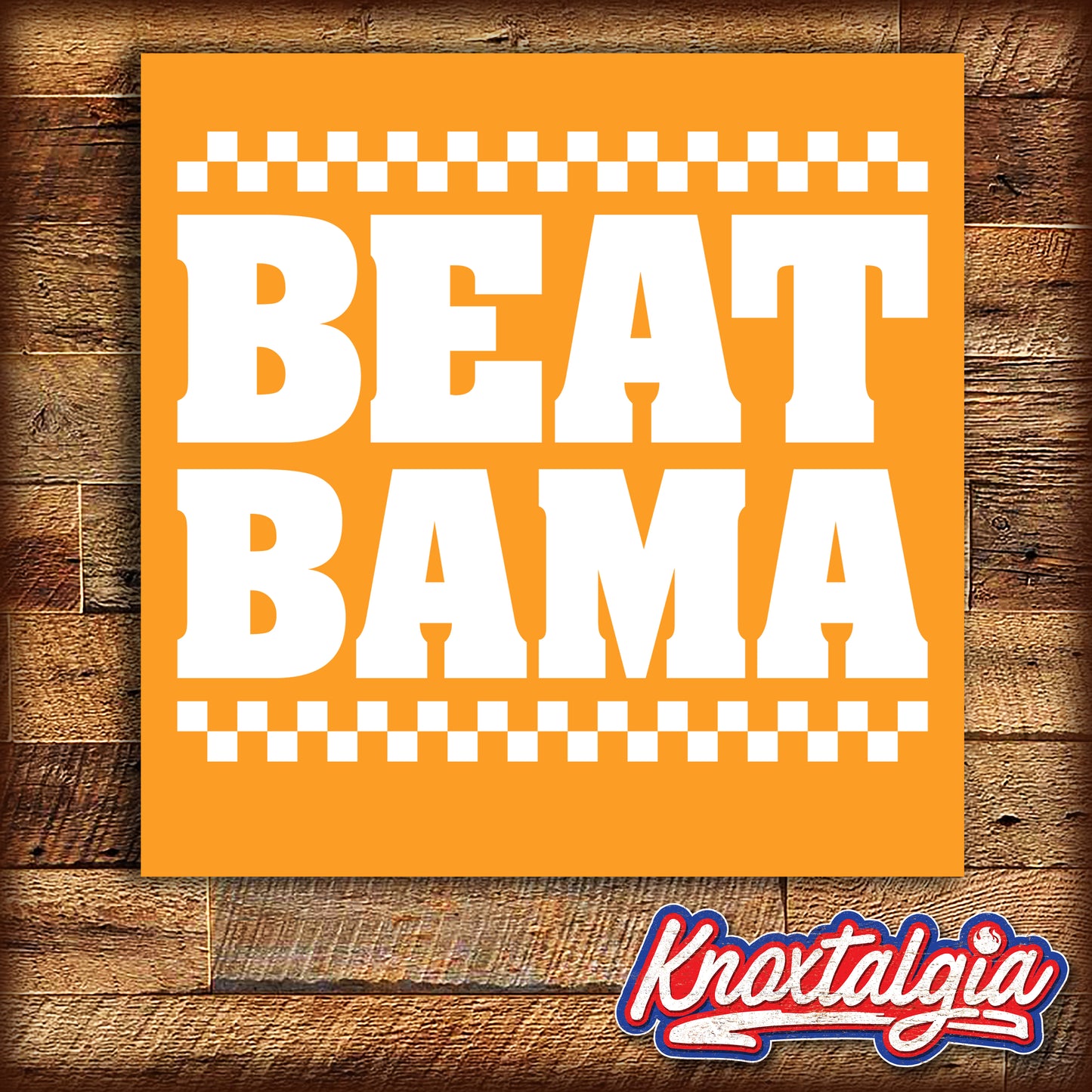 BEAT BAMA (Tennessee Sports)