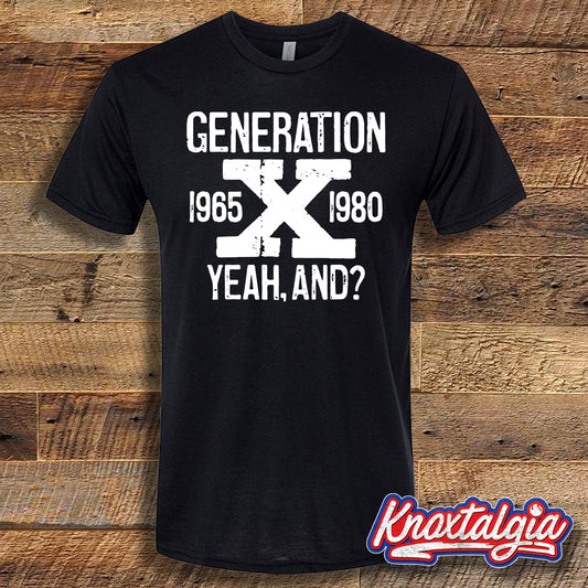 GENERATION X - Yeah, And?