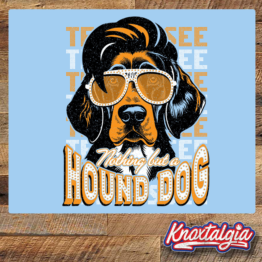 Nothing But A Hound Dog! (Tennessee Lady Blue) - Short Sleeve