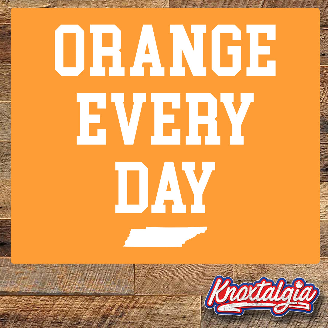 ORANGE EVERY DAY - Tennessee